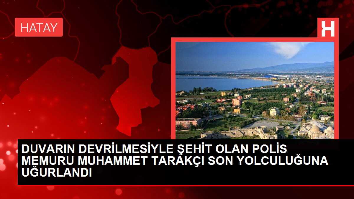 Hatay'da şehit düşen polis memuru Tarakçı, Rize'de son yolculuğuna uğurlandı