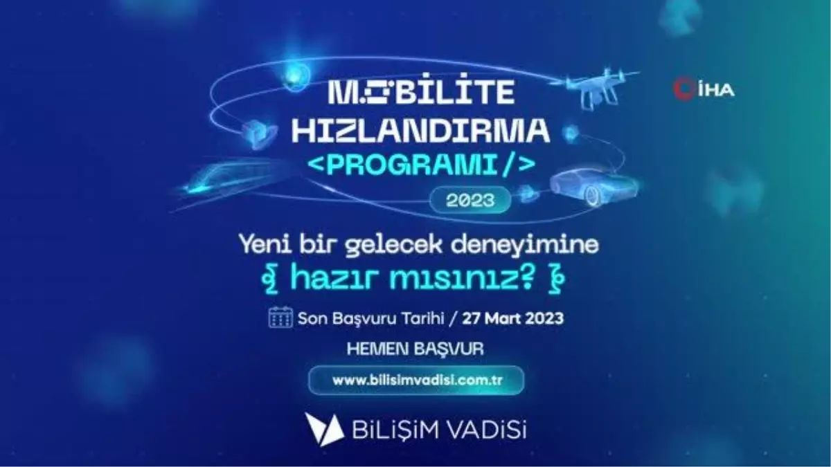 Bilişim Vadisi \'Mobilite Hızlandırma\' programı başvuruları başladı