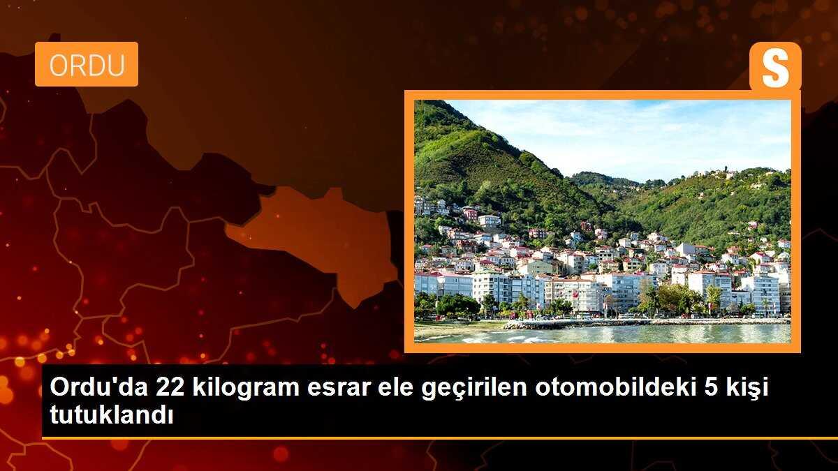 Ordu\'da 22 kilogram esrar ele geçirilen otomobildeki 5 kişi tutuklandı