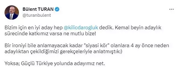 Üç yıl önce 'Kılıçdaroğlu aday olursa ben de adayım' diyen AK Parti Grup Başkanvekili Bülent Turan'dan ilk açıklama: İroniydi