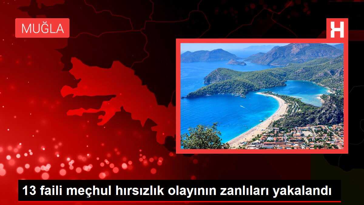 13 faili meçhul hırsızlık olayının zanlıları yakalandı