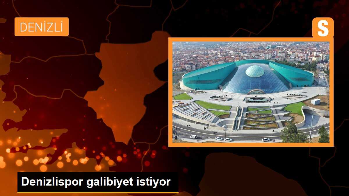 Denizlispor galibiyet istiyor