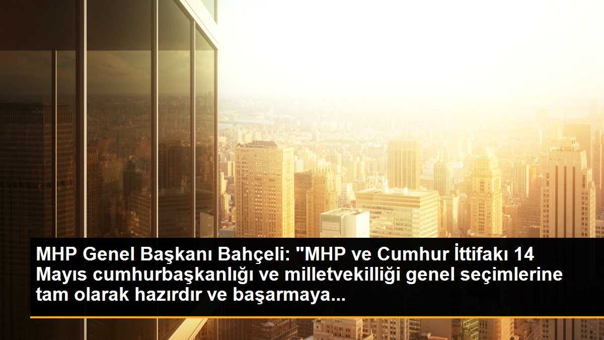 MHP Genel Başkanı Bahçeli, MYK ile MDK üyeleri ve milletvekilleriyle bir araya geldi: (1)