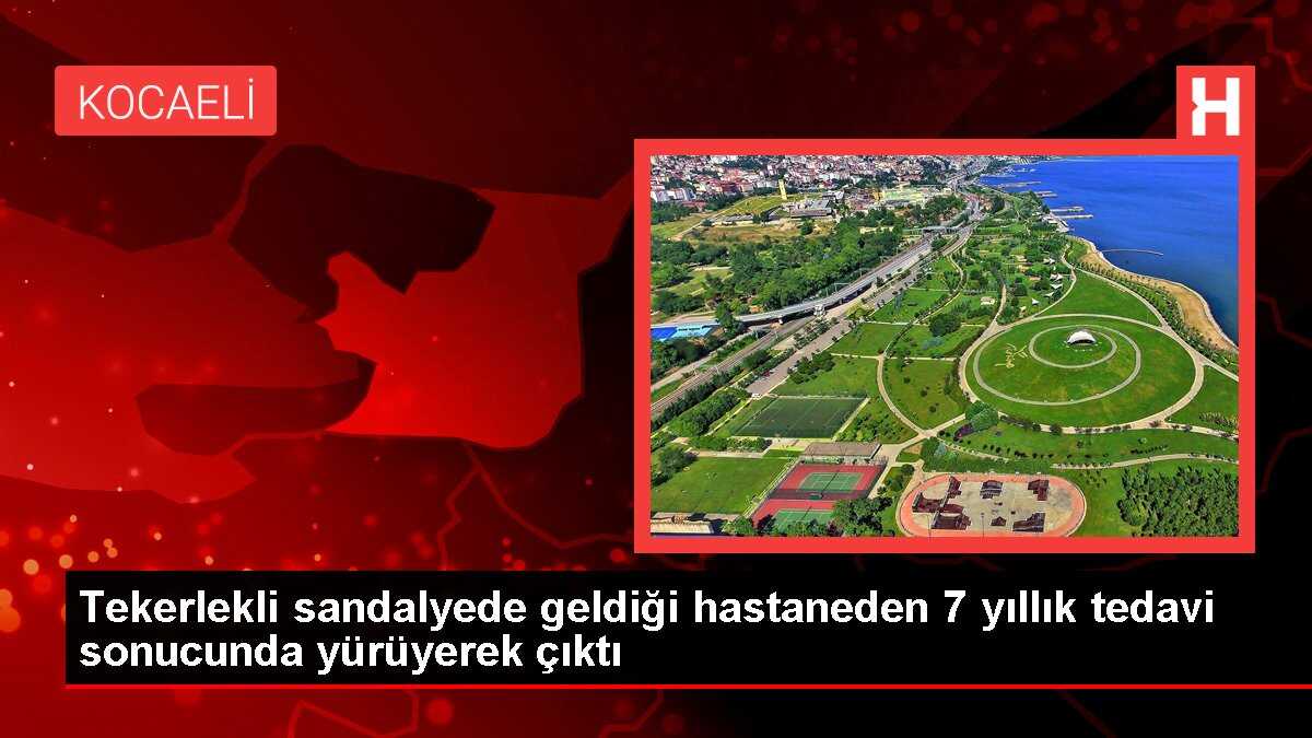 Tekerlekli sandalyede geldiği hastaneden 7 yıllık tedavi sonucunda yürüyerek çıktı