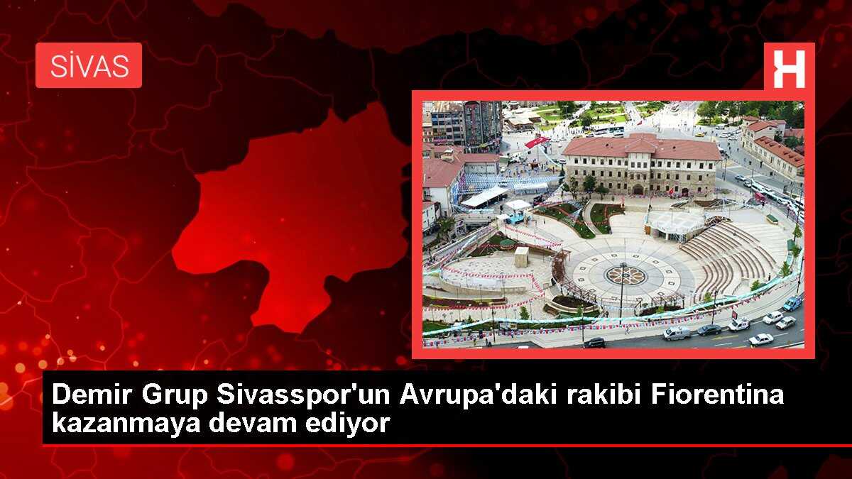 Demir Grup Sivasspor'un Avrupa'daki rakibi Fiorentina kazanmaya devam ediyor