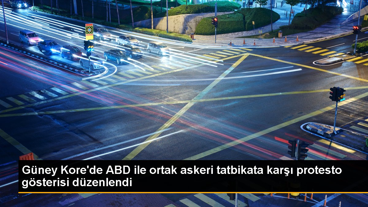 Güney Kore\'de ABD ile ortak askeri tatbikata karşı protesto gösterisi düzenlendi