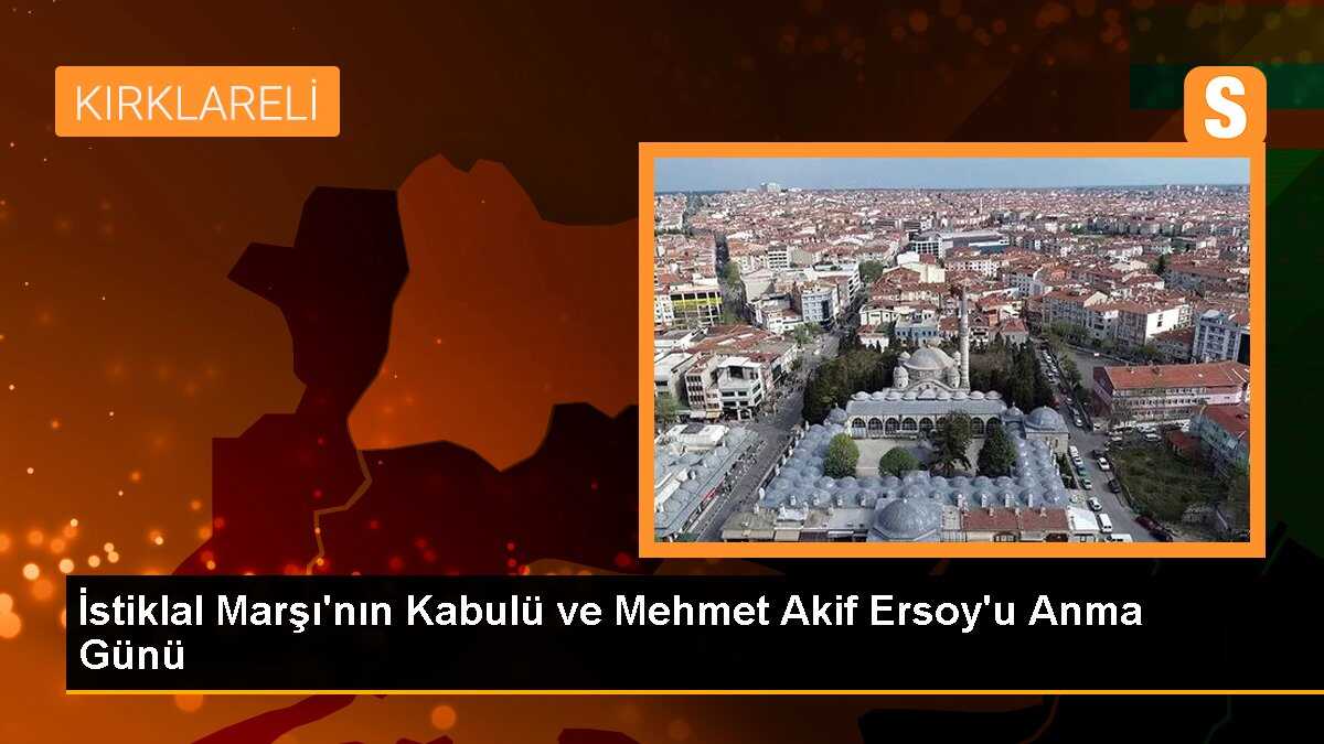 İstiklal Marşı\'nın Kabulü ve Mehmet Akif Ersoy\'u Anma Günü