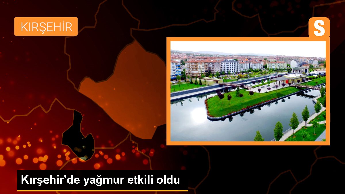 Kırşehir\'de yağmur etkili oldu