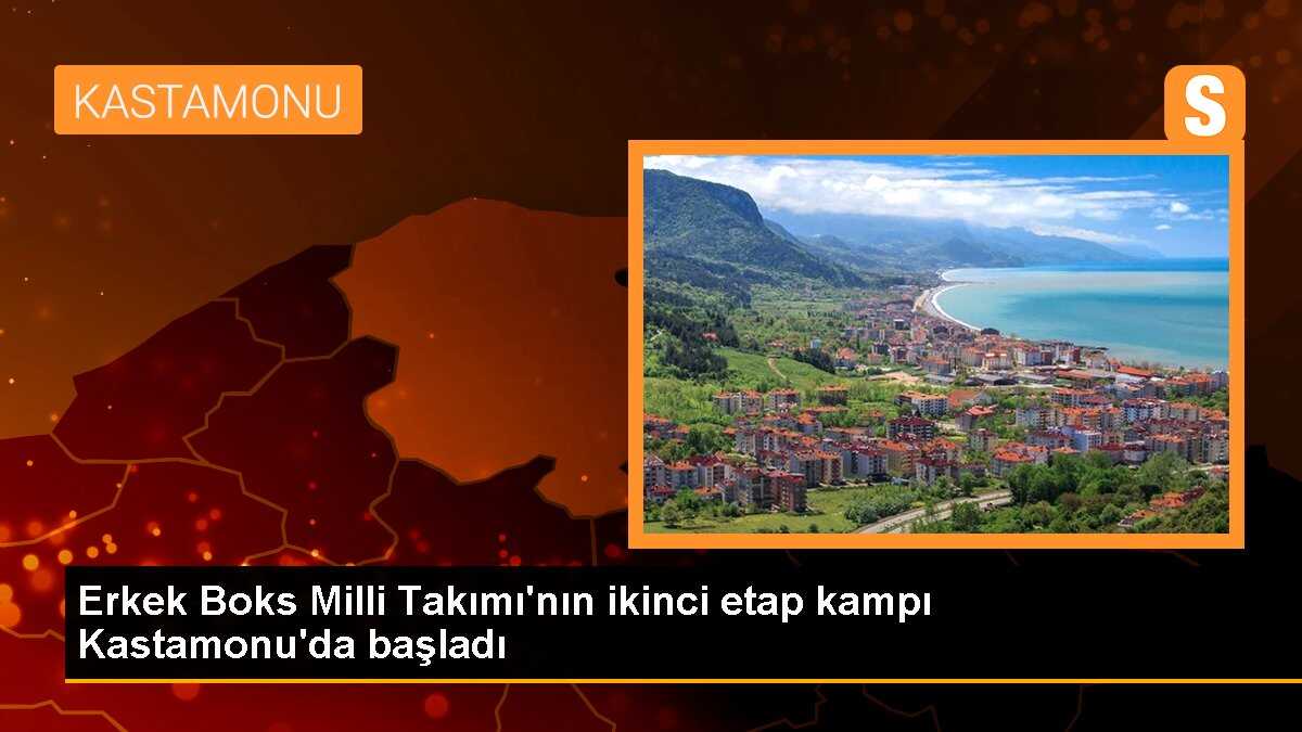 Erkek Boks Milli Takımı\'nın ikinci etap kampı Kastamonu\'da başladı