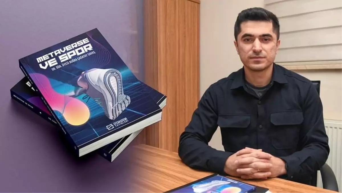 Dr. Öğr. Üyesi Buğra Çağatay Savaş\'ın "Metaverse ve Spor" İsimli Kitabı Yayımlandı
