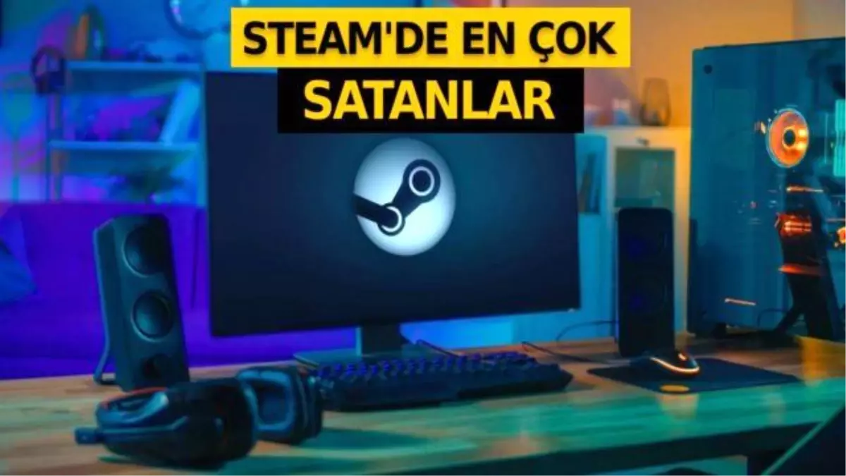 Steam\'de en çok satan oyunlar belli oldu! İşte liste