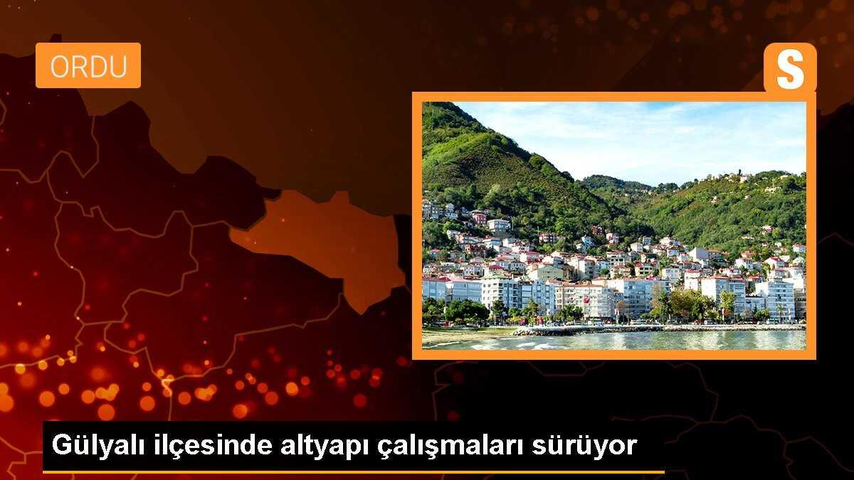 Gülyalı ilçesinde altyapı çalışmaları sürüyor