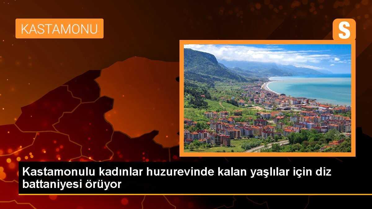 Kastamonulu kadınlar huzurevinde kalan yaşlılar için diz battaniyesi örüyor