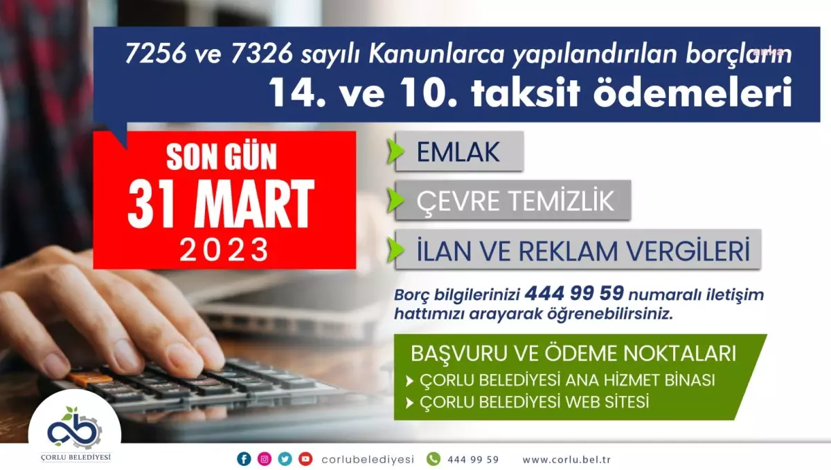 Çorlu Belediyesi: Yapılandırma Ödemelerinde Son Gün 31 Mart