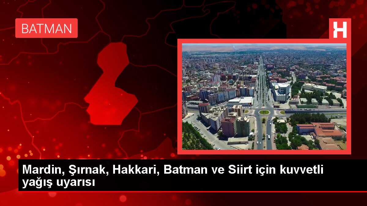 Siirt'te şiddetli yağış uyarısı