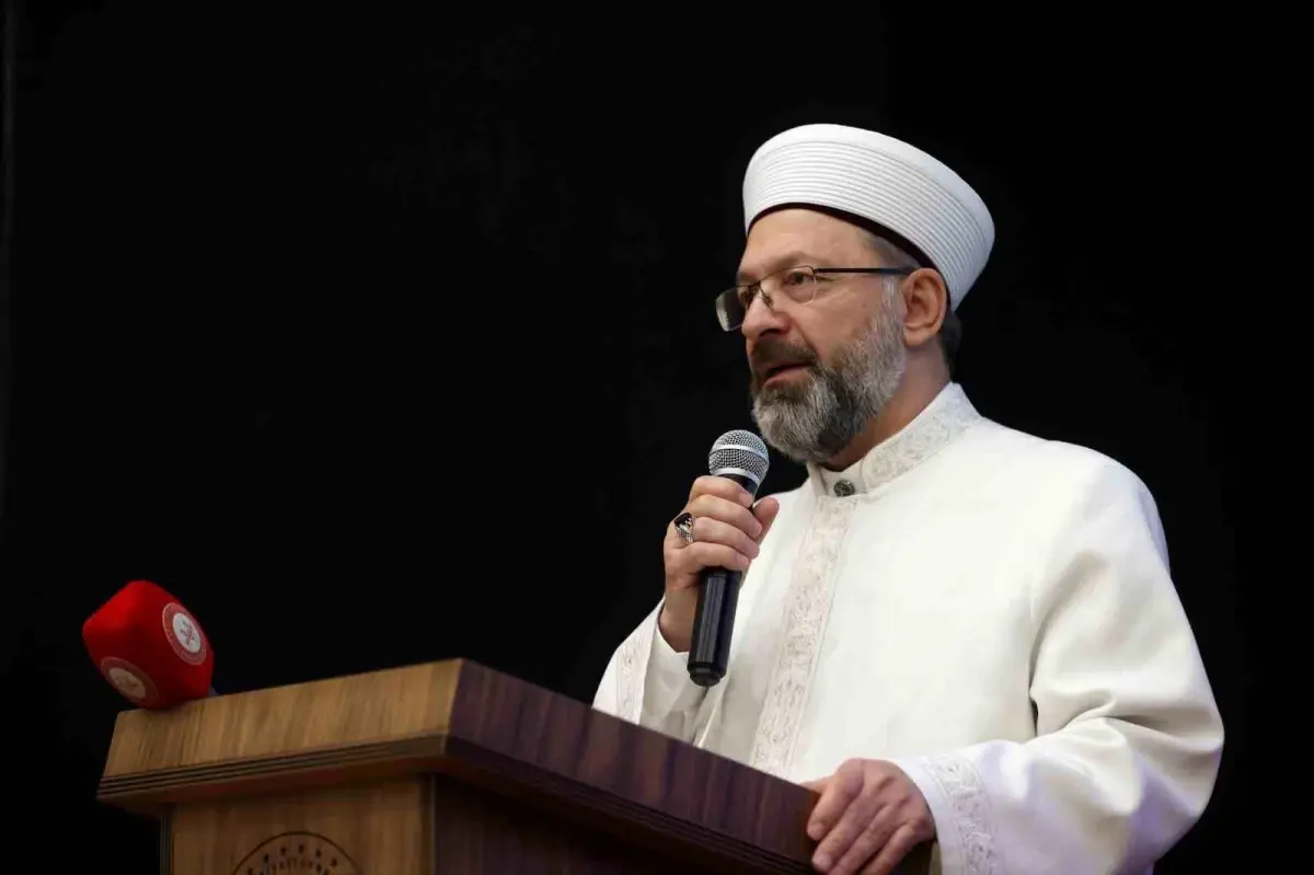 Diyanet İşleri Başkanı Erbaş: "Bireysel ve toplumsal huzur, sağlam temellere dayanan aile kurumuyla mümkündür"