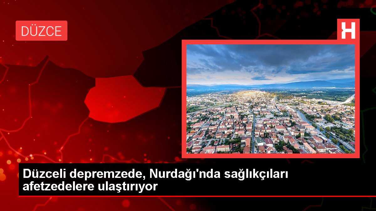 Düzceli depremzede, Nurdağı'nda sağlıkçıları afetzedelere ulaştırıyor