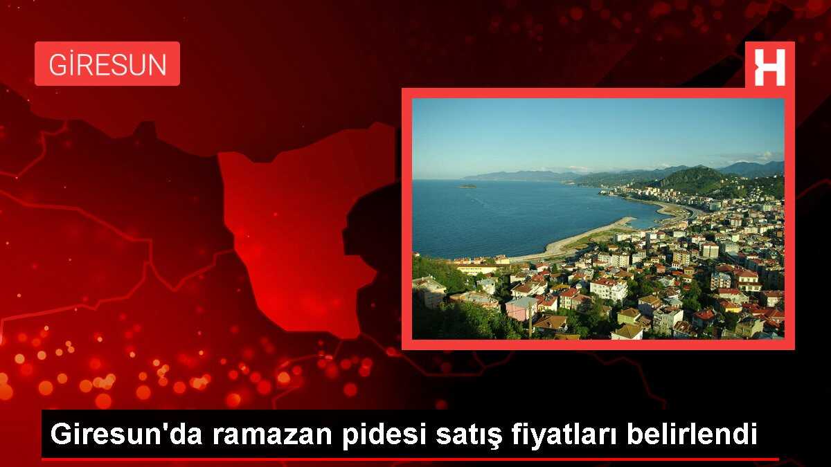 Giresun'da ramazan pidesi satış fiyatları belirlendi