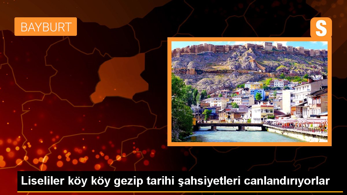 Liseliler köy köy gezip tarihi şahsiyetleri canlandırıyorlar