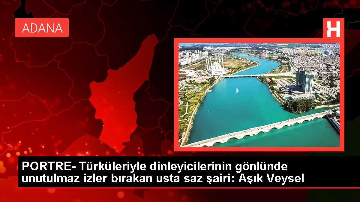 PORTRE- Türküleriyle dinleyicilerinin gönlünde unutulmaz izler bırakan usta saz şairi: Aşık Veysel