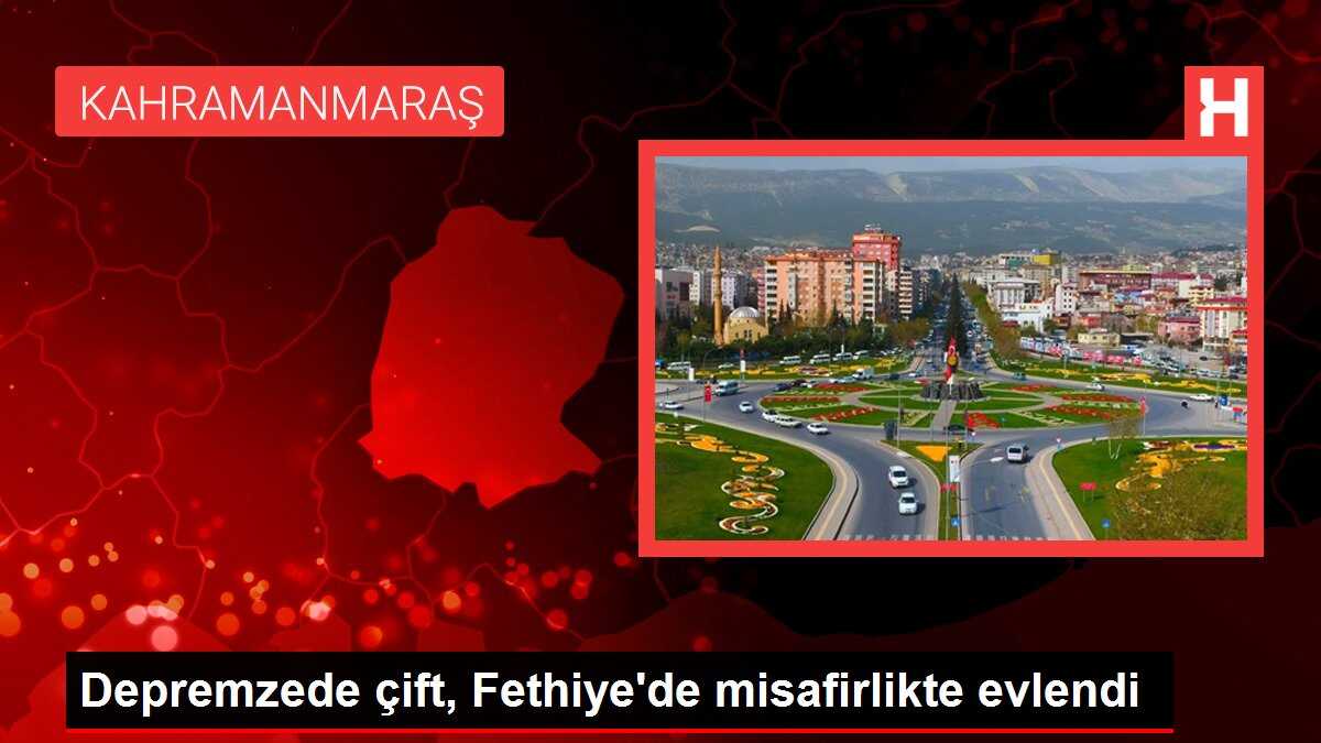 Depremzede çift, Fethiye'de misafirlikte evlendi