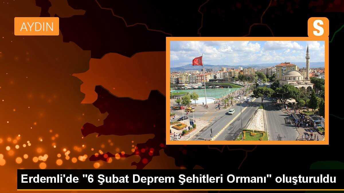 Erdemli\'de "6 Şubat Deprem Şehitleri Ormanı" oluşturuldu