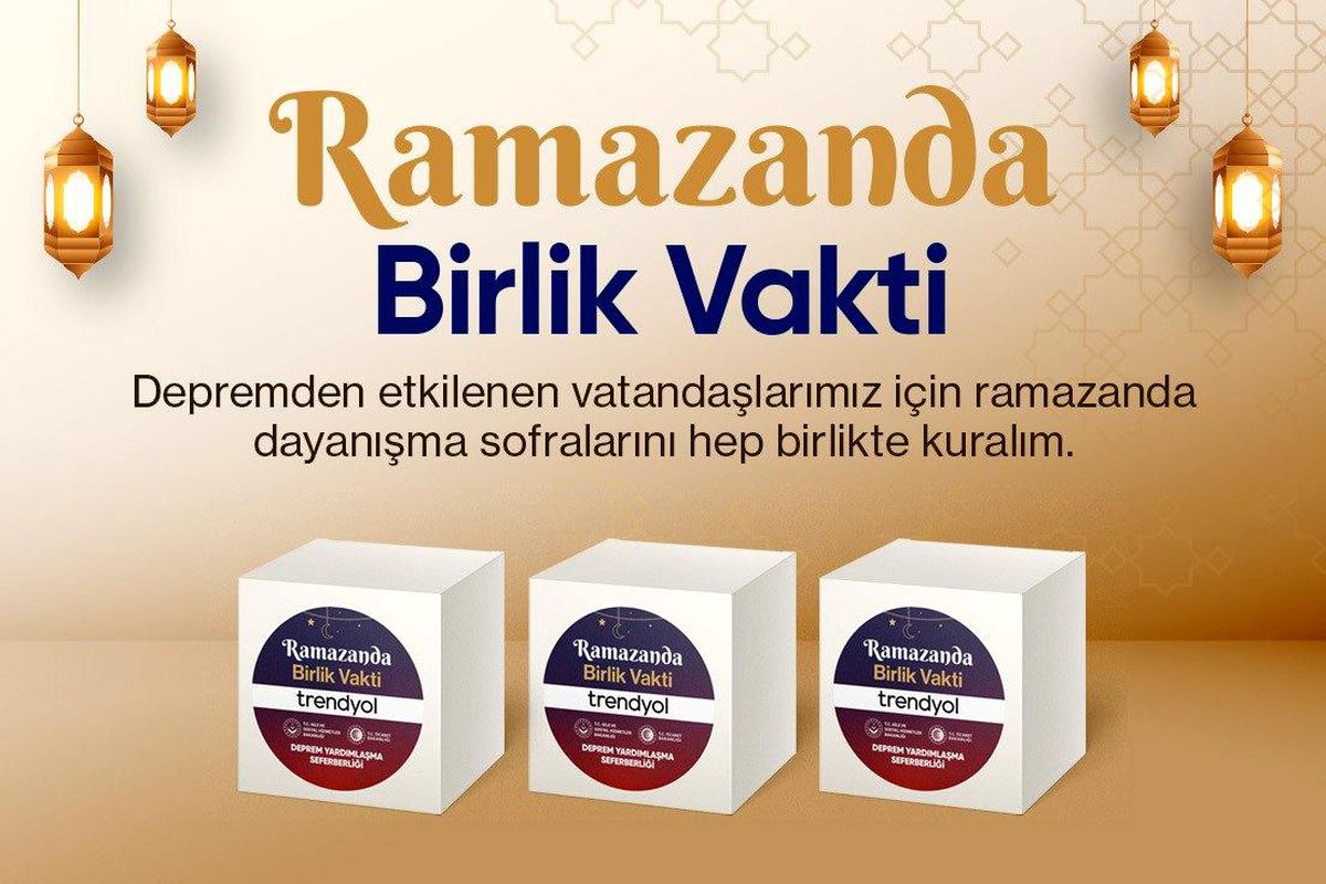 Trendyol, \'Ramazanda Birlik Vakti\' ile dayanışma hareketi başlattı
