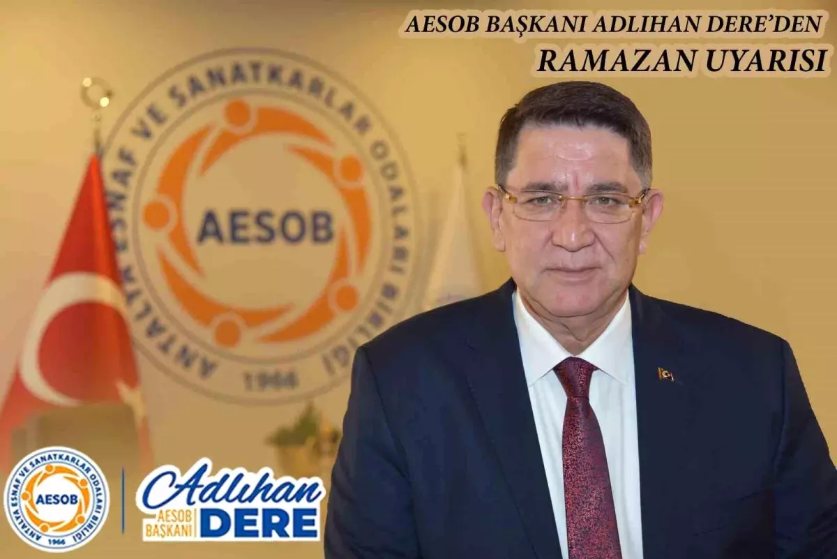 AESOB Başkanı Adlıhan Dere'den Ramazan'da 'merdiven altı' uyarısı