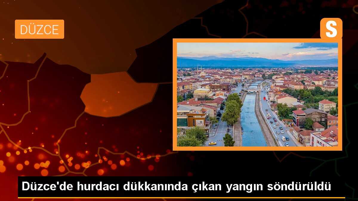Düzce\'de hurdacı dükkanında çıkan yangın söndürüldü