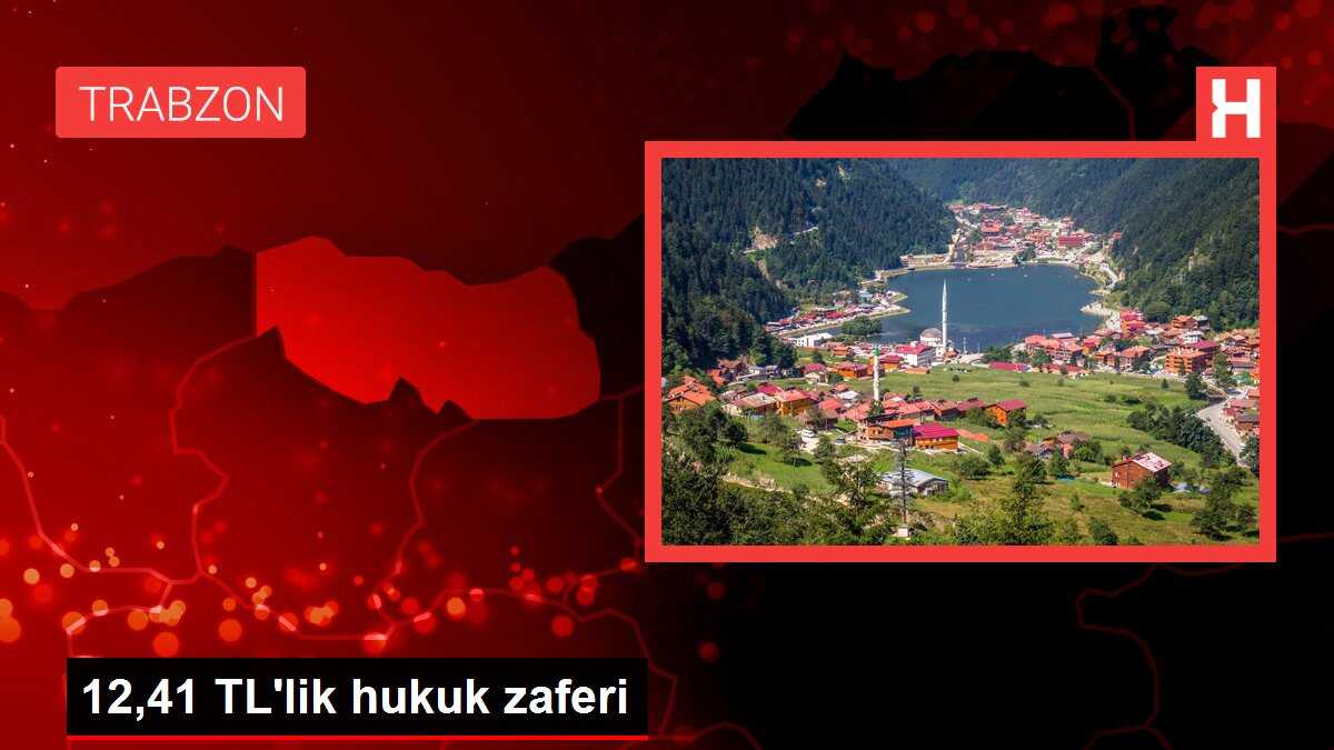12,41 TL'lik hukuk zaferi