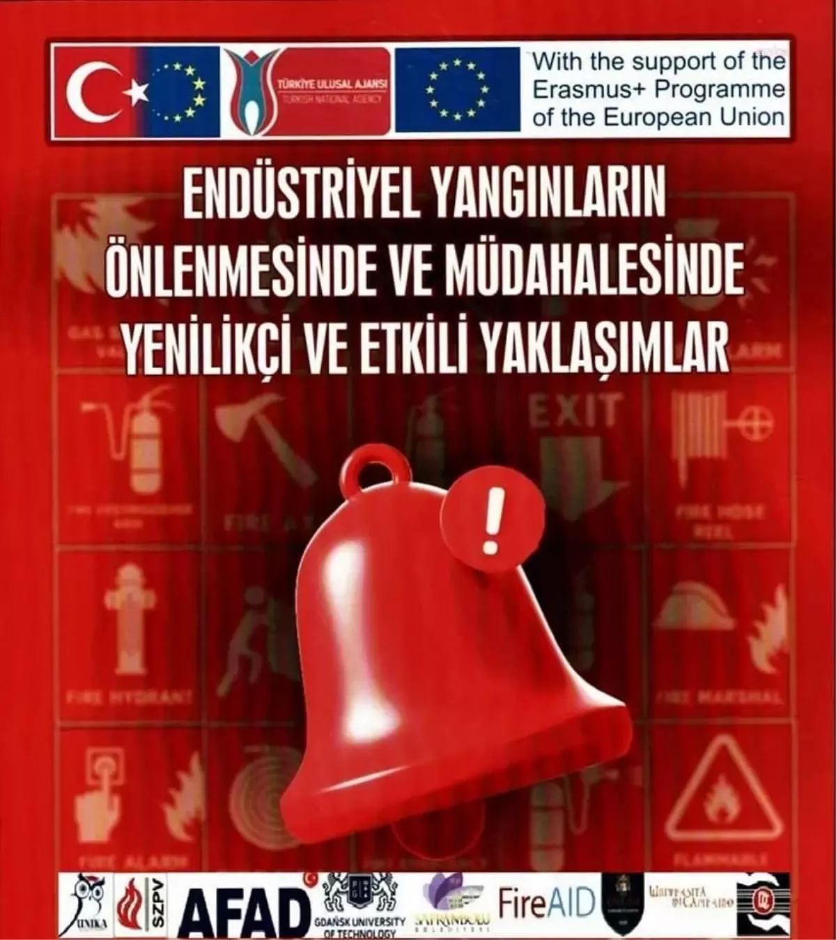 "Endüstriyel Yangınların Önlenmesinde ve Müdahalesinde Yenilikçi ve Etkili Yaklaşımlar" projesinde sona gelindi