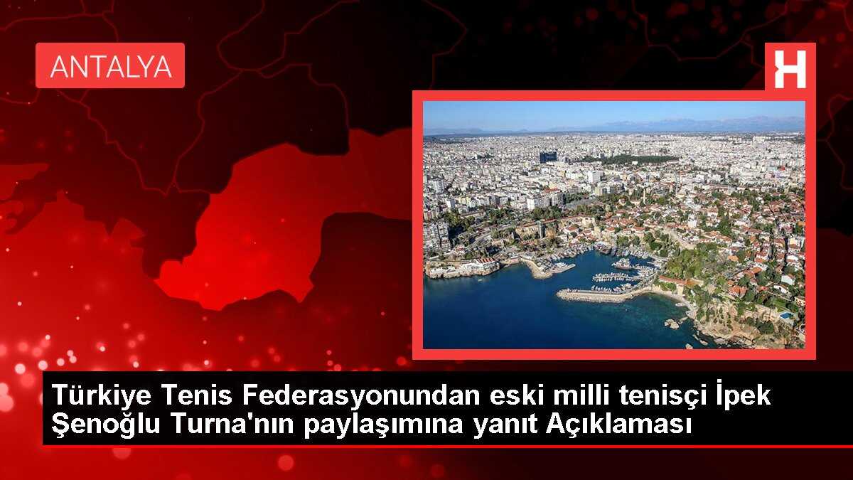 Türkiye Tenis Federasyonundan eski milli tenisçi İpek Şenoğlu Turna'nın paylaşımına yanıt Açıklaması