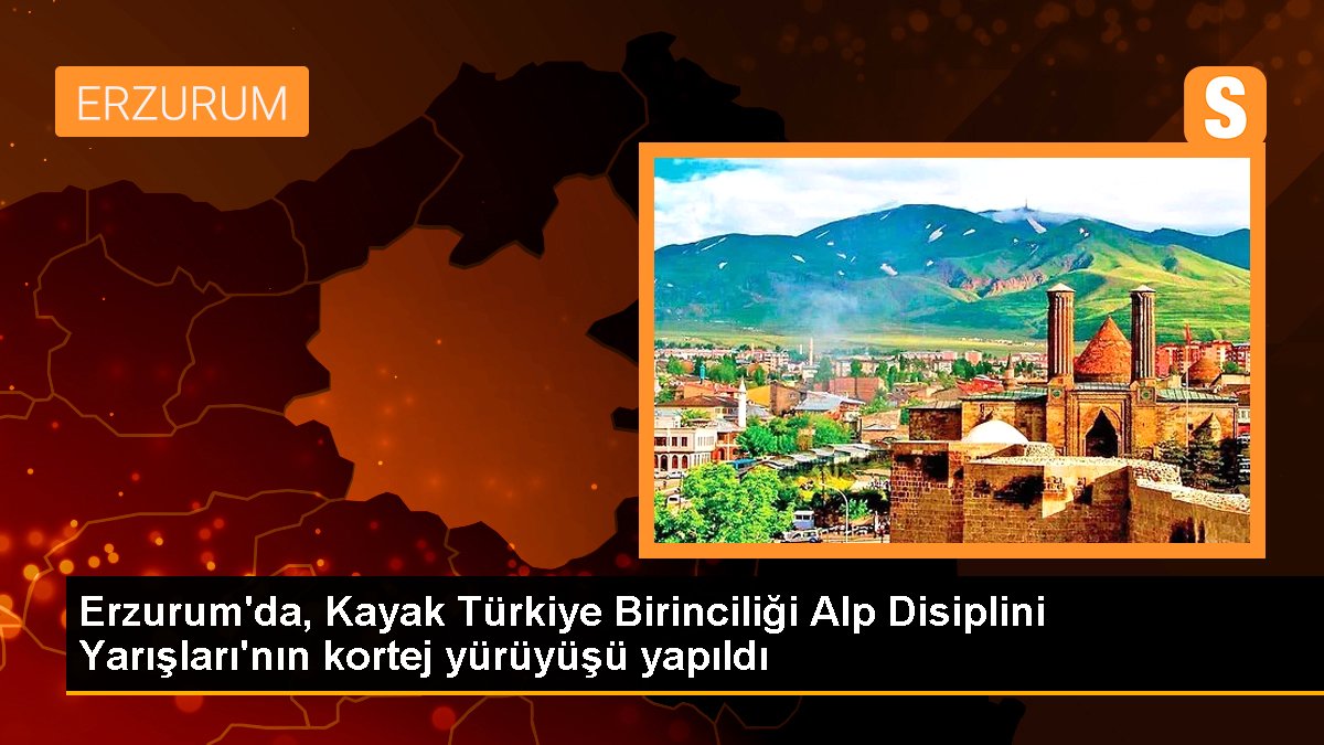 Erzurum\'da, Kayak Türkiye Birinciliği Alp Disiplini Yarışları\'nın kortej yürüyüşü yapıldı