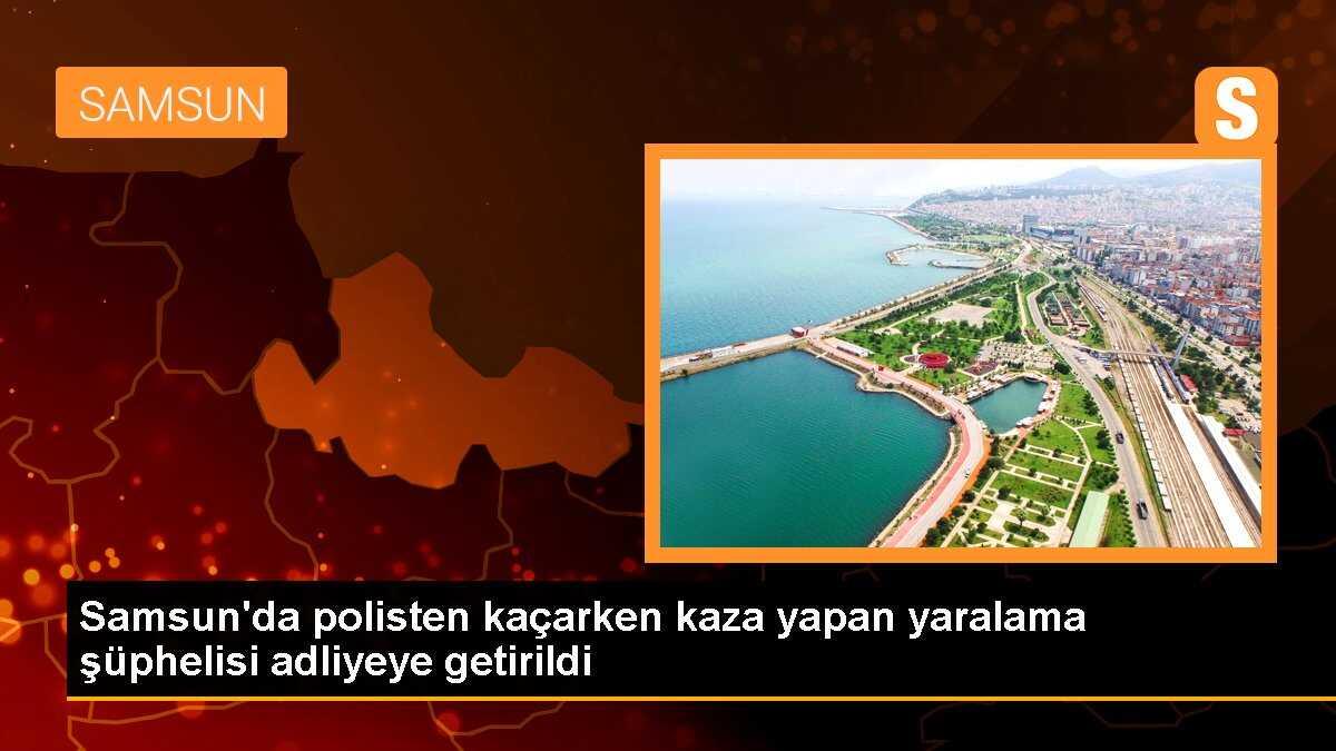 Samsun\'da polisten kaçarken kaza yapan yaralama zanlısı adli kontrolle serbest bırakıldı