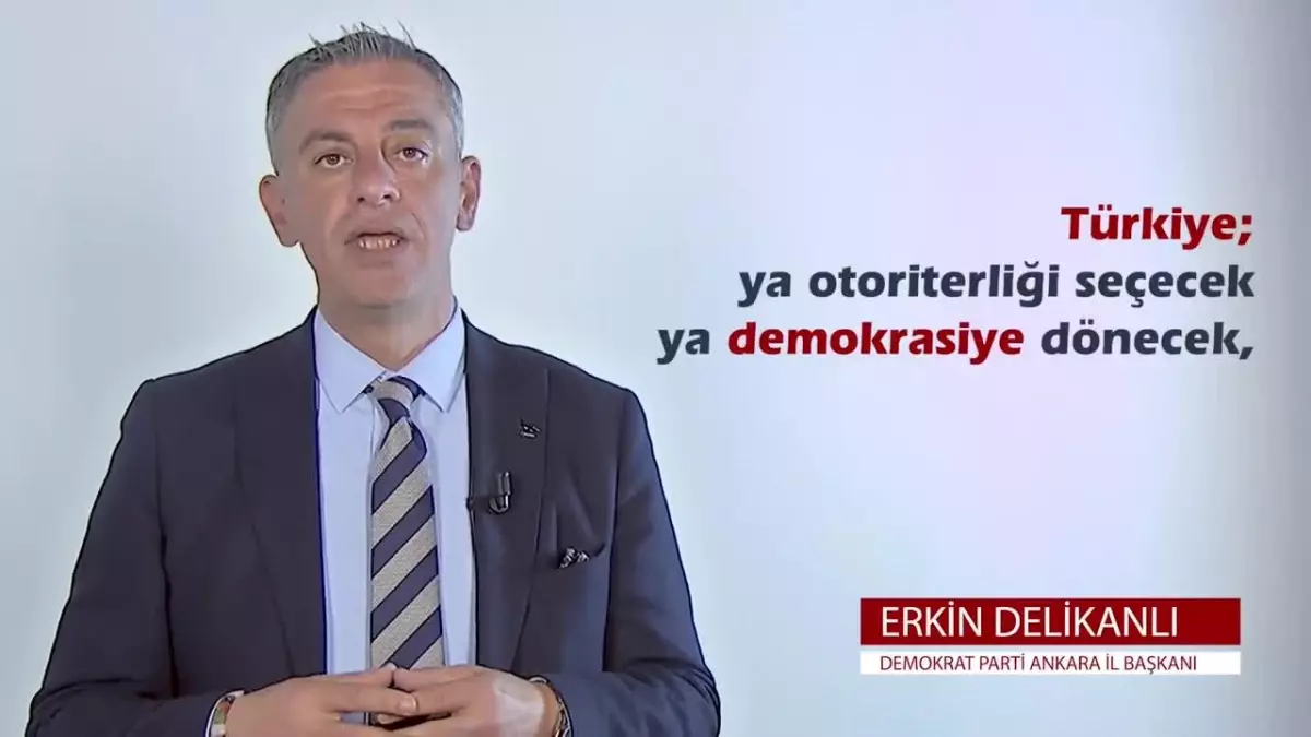 Demokrat Parti Ankara İl Başkanı Delikanlı: "Demokratlar ve Millet İttifakı Tek Bir Boş Sandık Bırakmayacak"