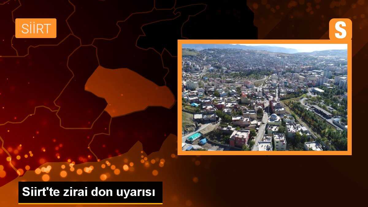 Siirt\'te zirai don uyarısı
