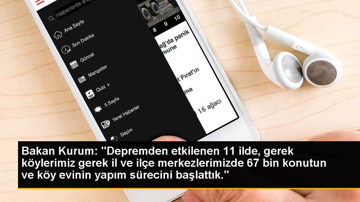 Deprem bölgesindeki 11 ilde 67 bin konutun yapım süreci başladı