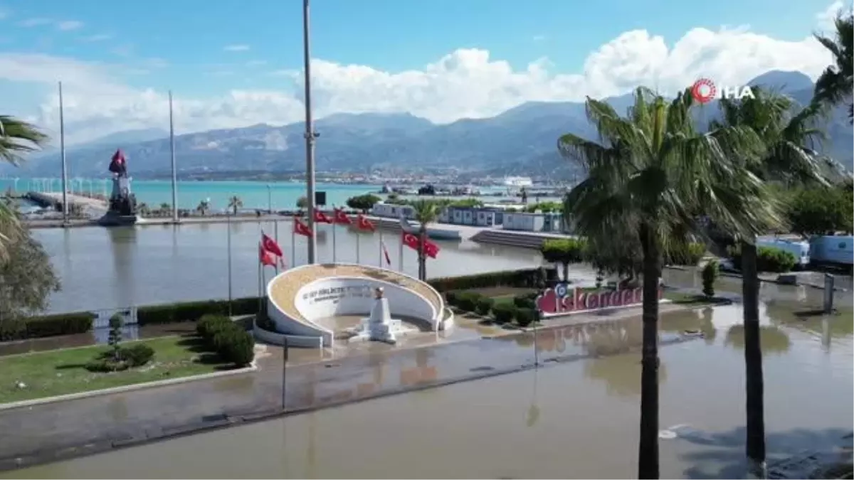 Denizin taştığı İskenderun'da son durum böyle görüntülendi