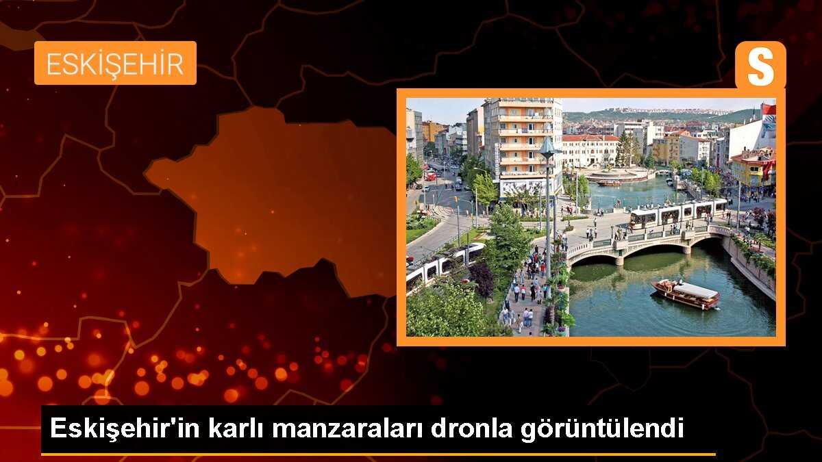 Eskişehir\'in karlı manzaraları dronla görüntülendi