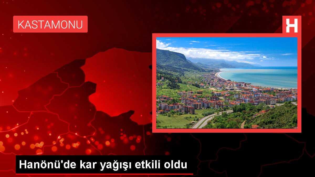 Hanönü'de kar yağışı etkili oldu