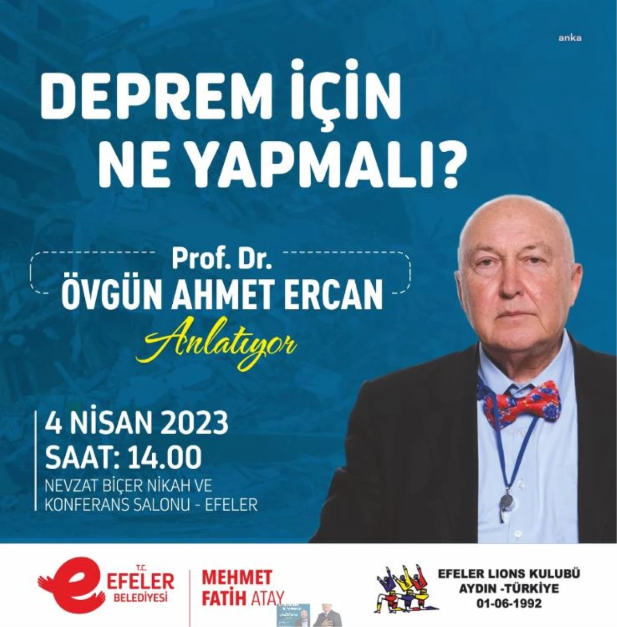 Efeler Belediyesi, \'Deprem İçin Ne Yapmalı\' Başlığıyla Prof. Dr. Ercan\'ı Ağırlayacak