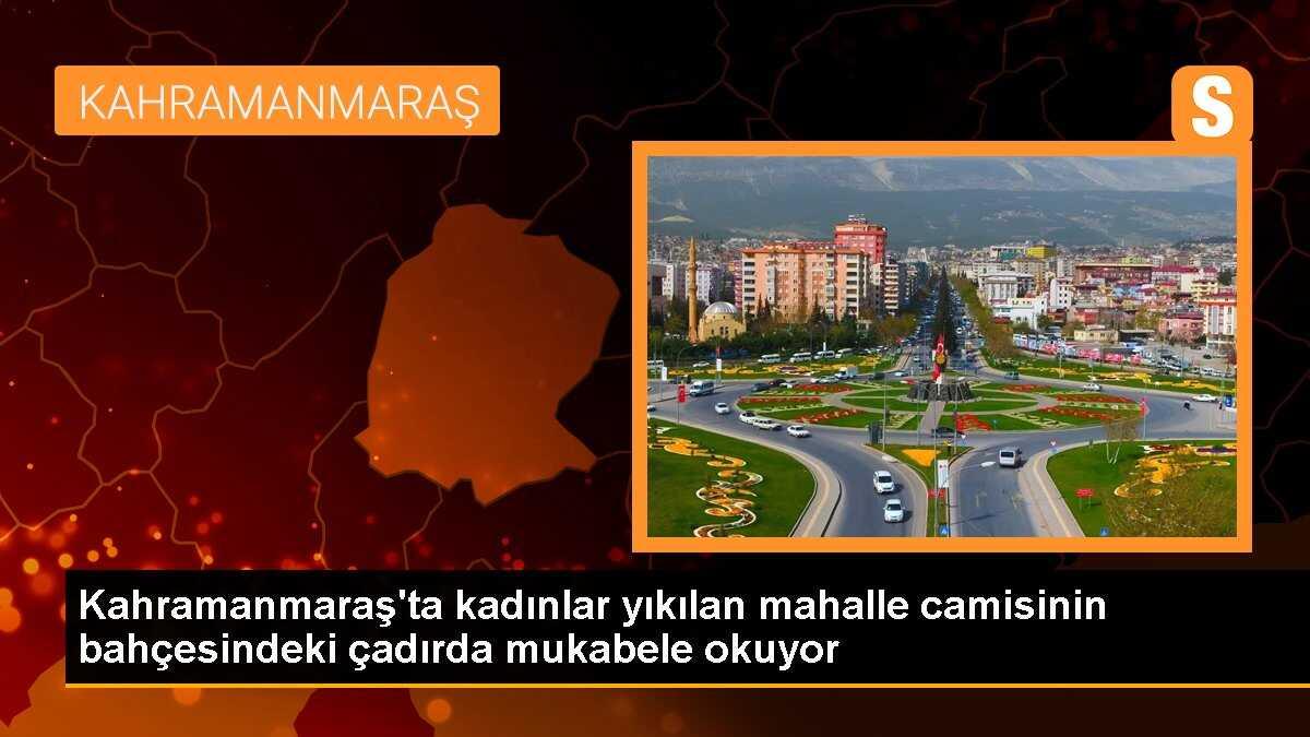 Kahramanmaraş\'ta kadınlar yıkılan mahalle camisinin bahçesindeki çadırda mukabele okuyor