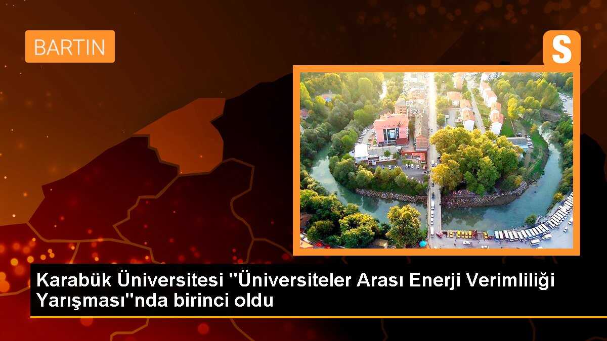 Karabük Üniversitesi "Üniversiteler Arası Enerji Verimliliği Yarışması"nda birinci oldu