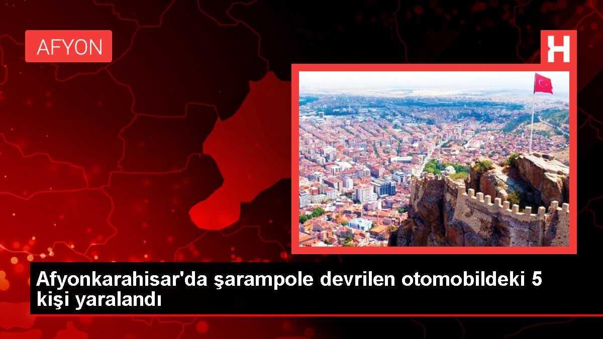 Afyonkarahisar'da şarampole devrilen otomobildeki 5 kişi yaralandı