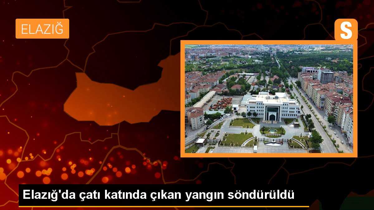Elazığ\'da çatı katında çıkan yangın söndürüldü