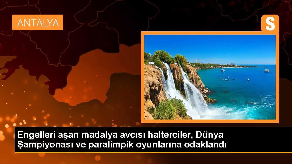 Engelleri aşan madalya avcısı halterciler, Dünya Şampiyonası ve paralimpik oyunlarına odaklandı