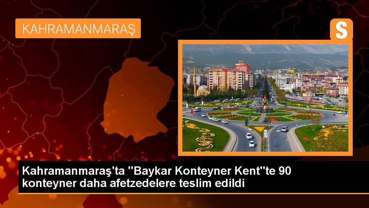 Kahramanmaraş\'ta "Baykar Konteyner Kent"te 90 konteyner daha afetzedelere teslim edildi