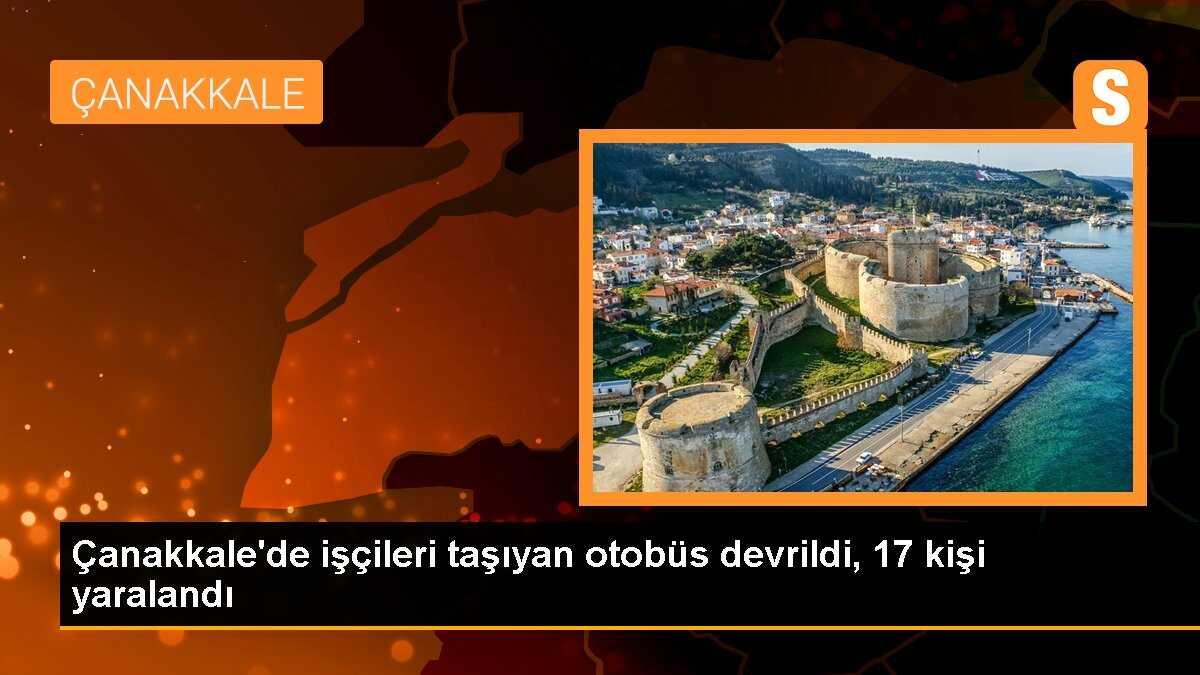 Çanakkale\'de işçileri taşıyan otobüs devrildi, 17 kişi yaralandı