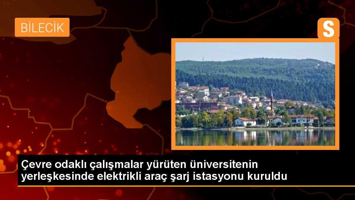 Çevre odaklı çalışmalar yürüten üniversitenin yerleşkesinde elektrikli araç şarj istasyonu kuruldu