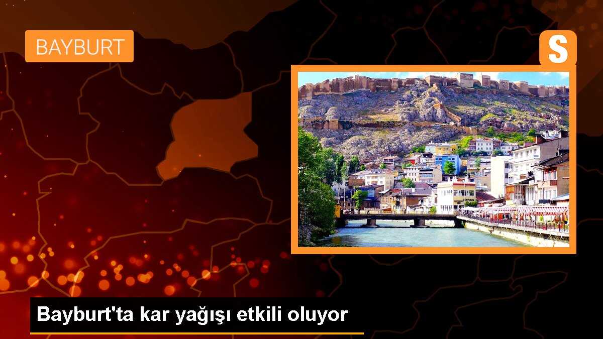 Bayburt\'ta kar yağışı etkili oluyor